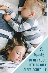 Three Tricks to Get Your Littles on a Sleep Schedule