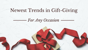 Gift Giving Guide for any Occasion